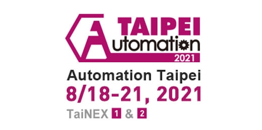 Exhibition news 2021 AUTOMATION TAIPET (Taiwan 08/18~08/21)